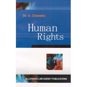Dr. U. Chandra's Human Rights by Allahabad Law Agency Publications